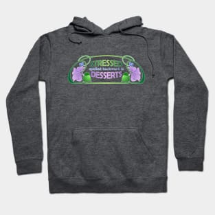 Stressed spelled backward Hoodie